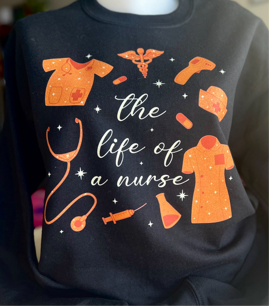 Life of a Nurse - Crewneck
