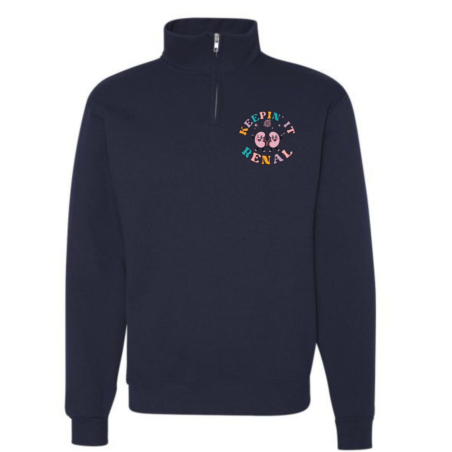 Keepin' It Renal - ¼ Zip