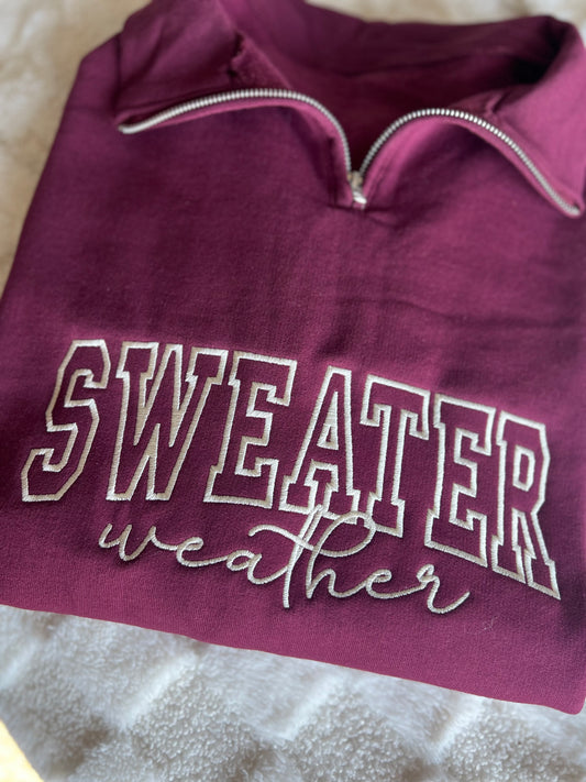 Sweater Weather - Embroidered ¼ zip